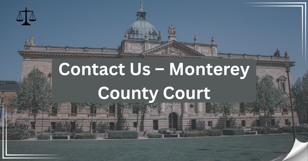 Contact-Us-–-Monterey-County-Court